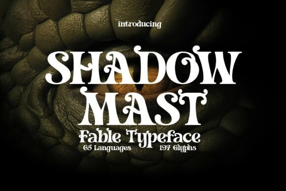 Shadowmast: The Fairy Tale Serif for Enchanting Design